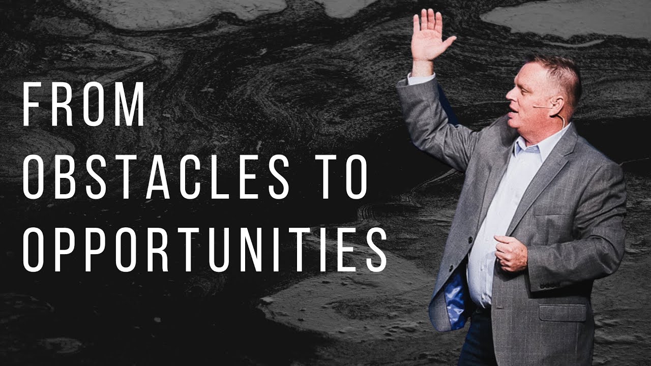 From Obstacles To Opportunities | Pastor Gary Wheat