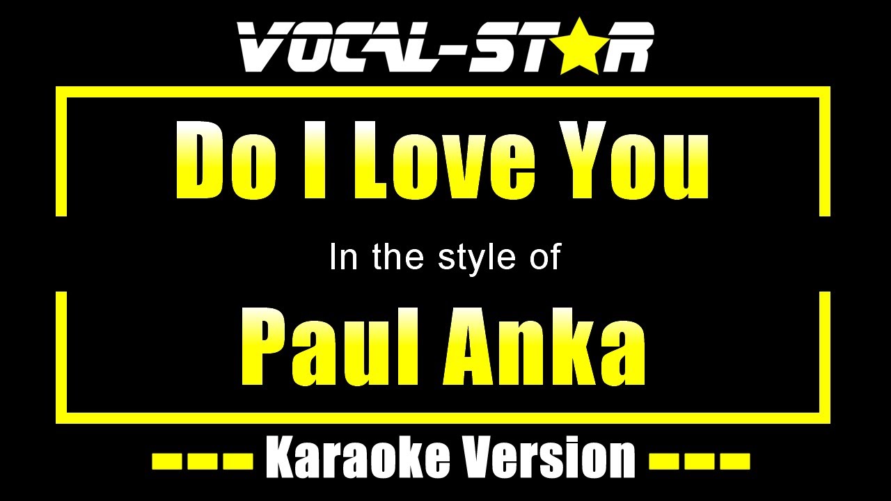 Paul Anka - Do I Love You (Karaoke Version) with Lyrics HD Vocal-Star Karaoke