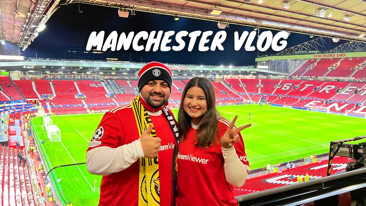 vlog~ MANCHESTER UNITED match in OLD TRAFFORD | HIS DREAM COME TRUE