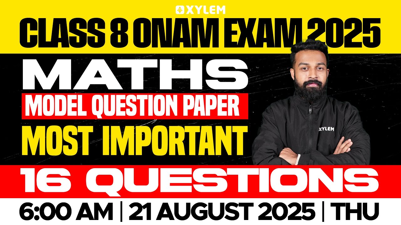 Class 8 Onam Exam 2025 | Maths : Model Question Paper Discussion | Xylem Class 8