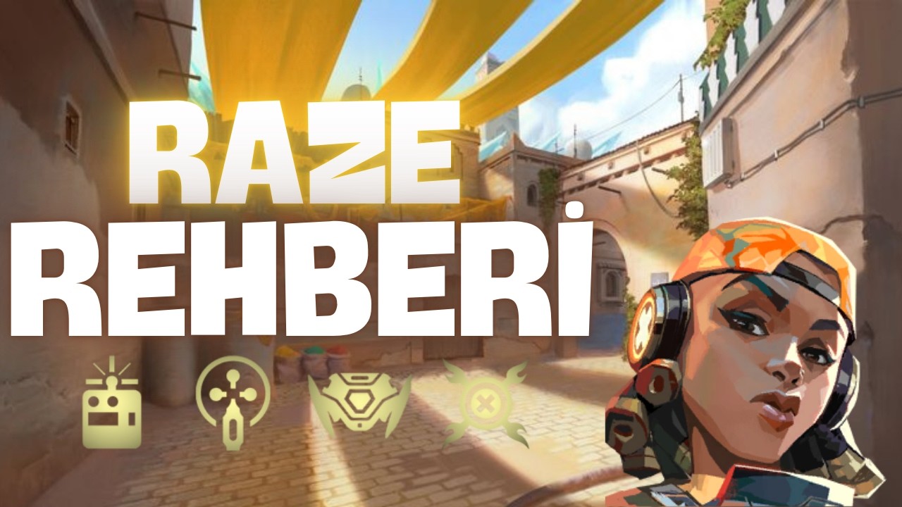RAZE NASIL OYNANMALI ? | VALORANT RAZE REHBERİ