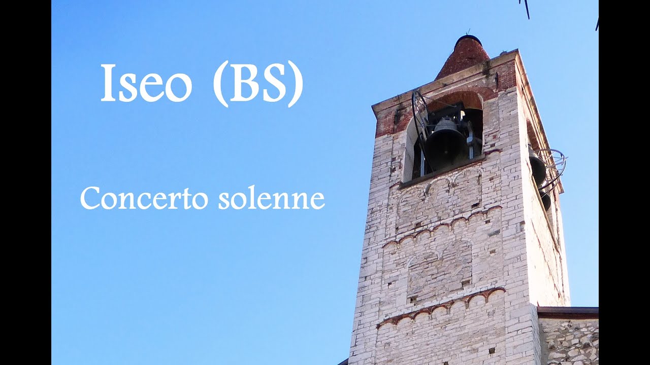 Le Campane di Iseo (BS) - Concerto solenne