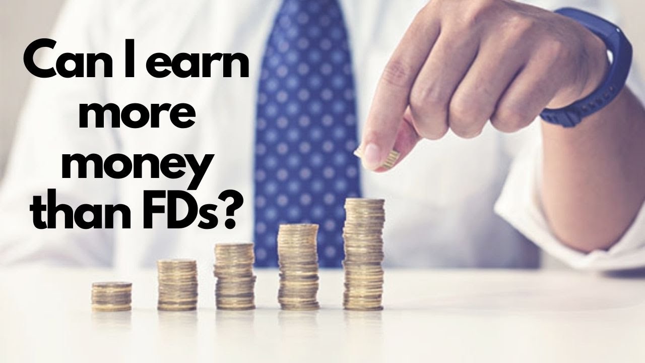 Can I earn more money than FDs?