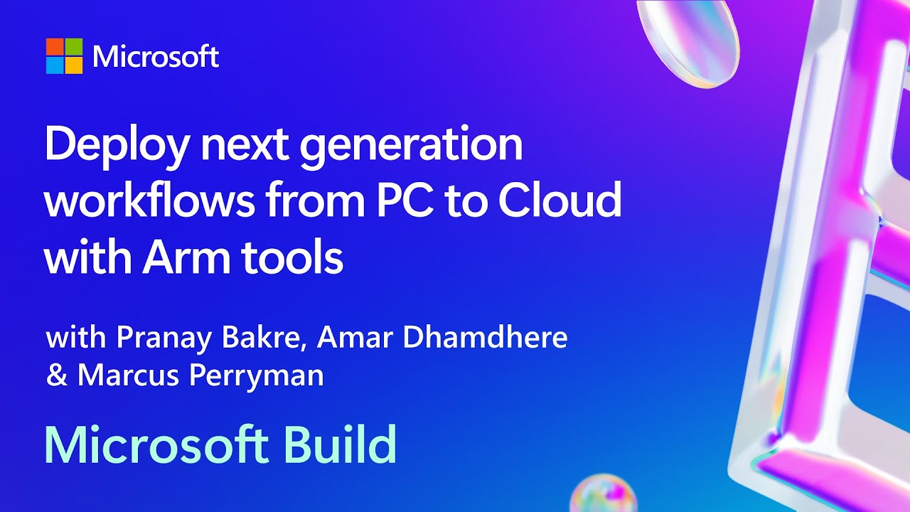 Deploy next generation workflows from PC to Cloud with Arm tools | BRKFP293