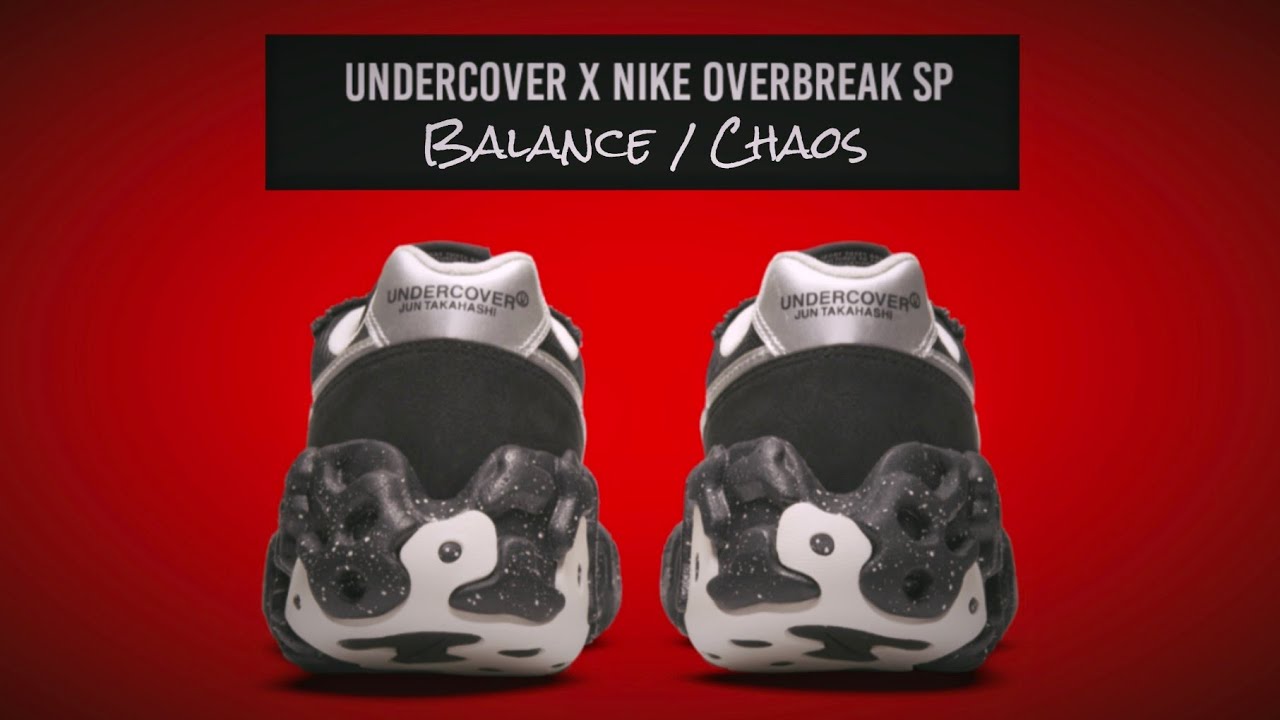 BALANCE CHAOS 2021 Undercover x Nike Overbreak SP DETAILED LOOK + RELEASE DATE