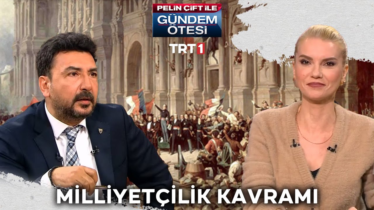 Milliyetçilik kavramına farklı bakış açıları | @gundemotesi 424. Bölüm