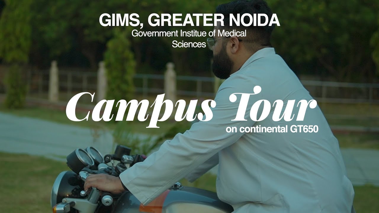 GIMS Greater Noida Campus Tour | Government Institute of Medical Sciences