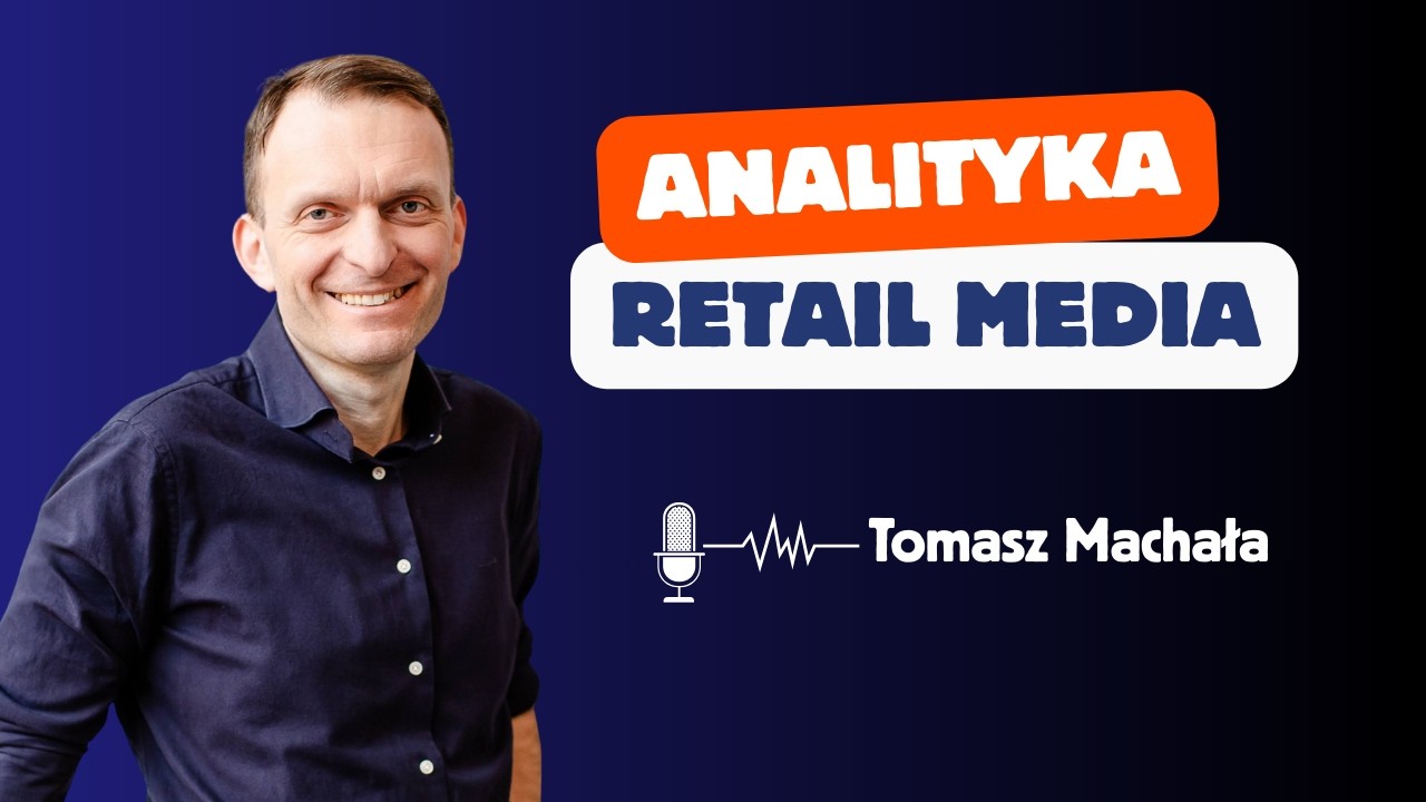 Tomasz Machała &ndash; Analityka Retail Media w erze cookieless &ndash; Date with Data Talks