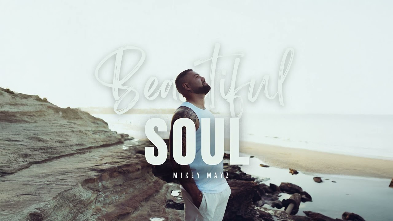 Mikey Mayz - Beautiful Soul (Audio)