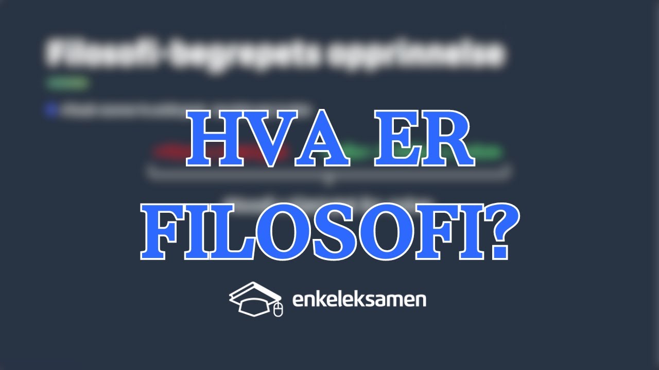 Hva er filosofi? – EnkelEksamen