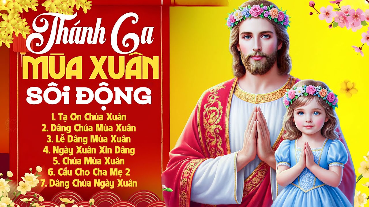 Thánh Ca Mùa Xuân Sôi Động 2026 Hay Nhất Hiện Nay | Nhạc Xuân Thánh Ca Cầu Chúc Năm Mới An Lành