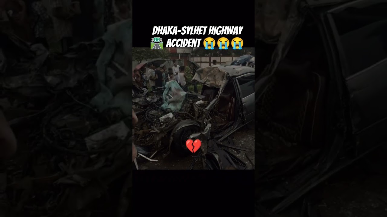 Dhaka-Sylhet highway 🛣️ Accident 😭😭😭 #thearj #accident #crash #shorts #sad