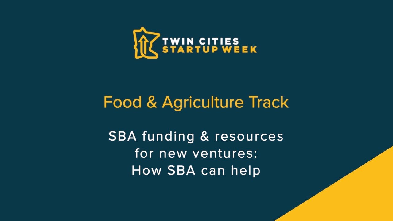SBA funding and resources for new ventures: How SBA can help you start, grow and recover