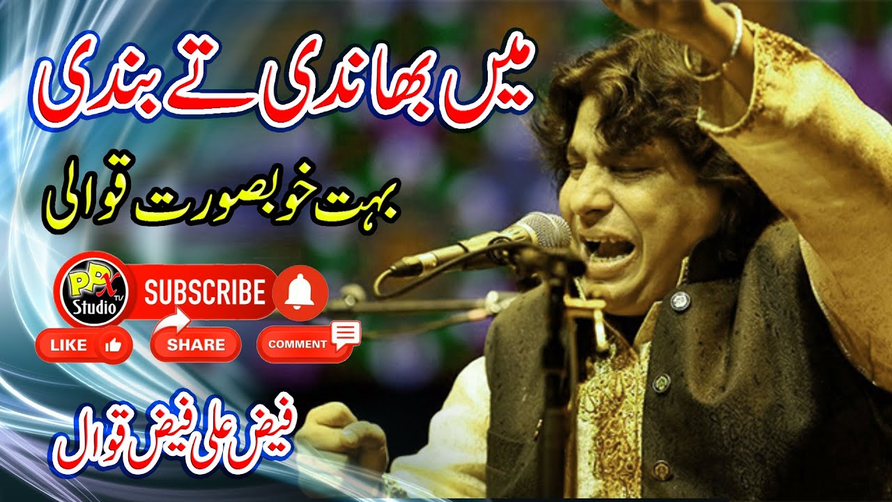 Fiz Ali Fiz Qawal____Me Bandhi Ty Bandi O ty Delbar di O yaar