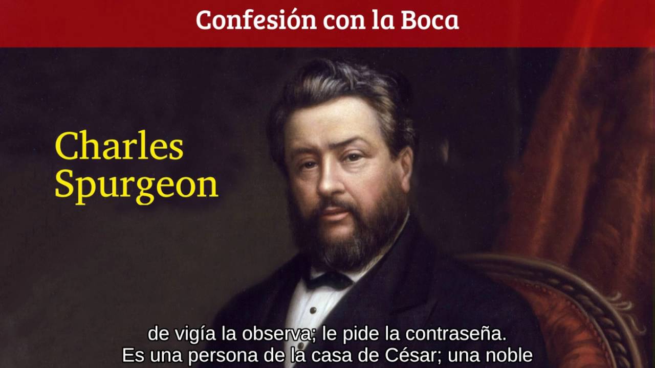 Con la boca se confiesa para salvación - Charles Spurgeon