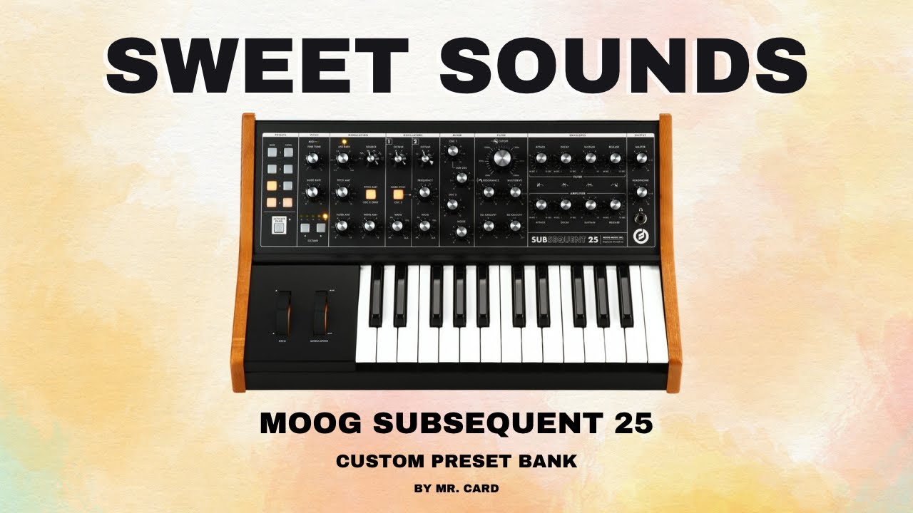 Moog Subsequent 25 – Sweet Sounds [SOUNDSET] • Custom Presets [Synthesizer Demo]