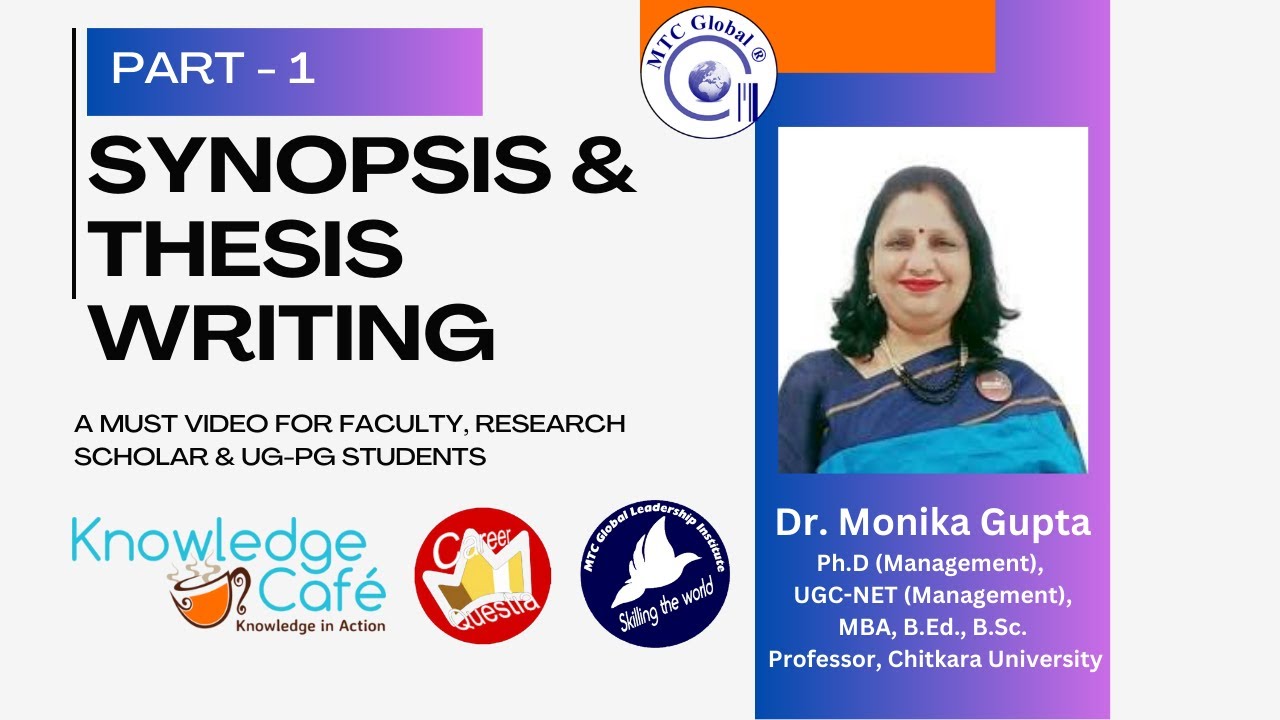 SYNOPSIS & THESIS WRITING, Part-1: Dr. Monika Gupta