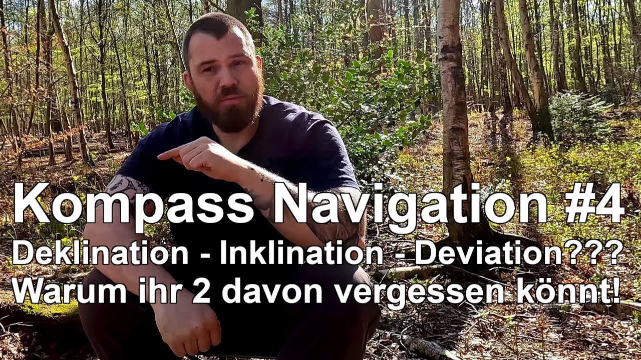 Deklination, Inklination, Deviation und warum ihr 2 davon vergessen könnt! | Kompass Navigation