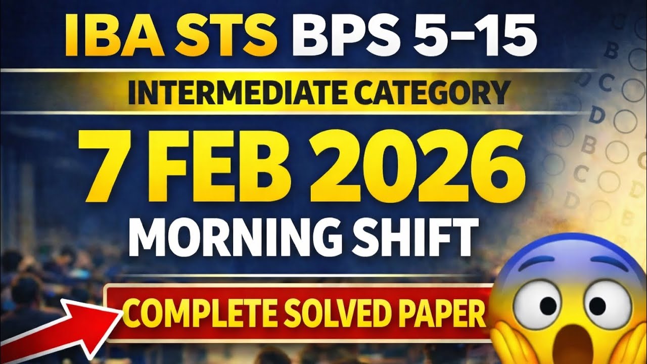 IBA STS Intermediate Category 7 February 2026 Morning Shift | Complete Solved Paper | 100% Accurate