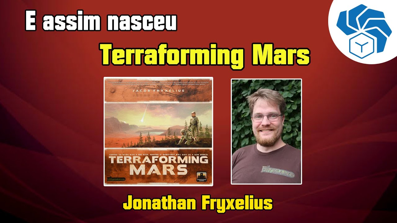 E assim nasceu Terraforming Mars!  (cortes l&uacute;dicos: Jonathan Fryxelius - frixgames)