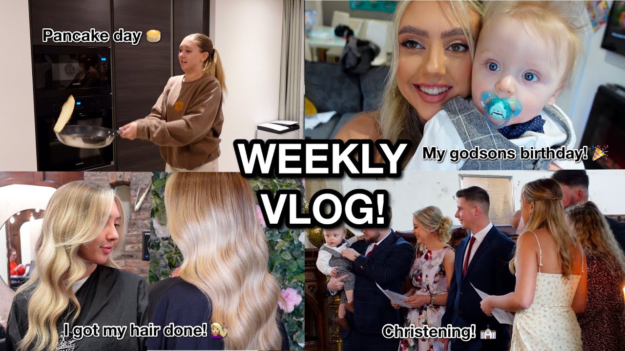 WEEKLY VLOG! becoming a godmother, pancake day antics & getting my hair done!