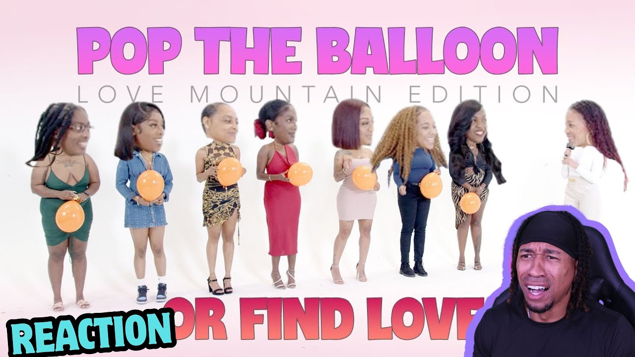 Ep19 Pop The Balloon or Find Love Love Mountain Edition (TPindell Reaction)