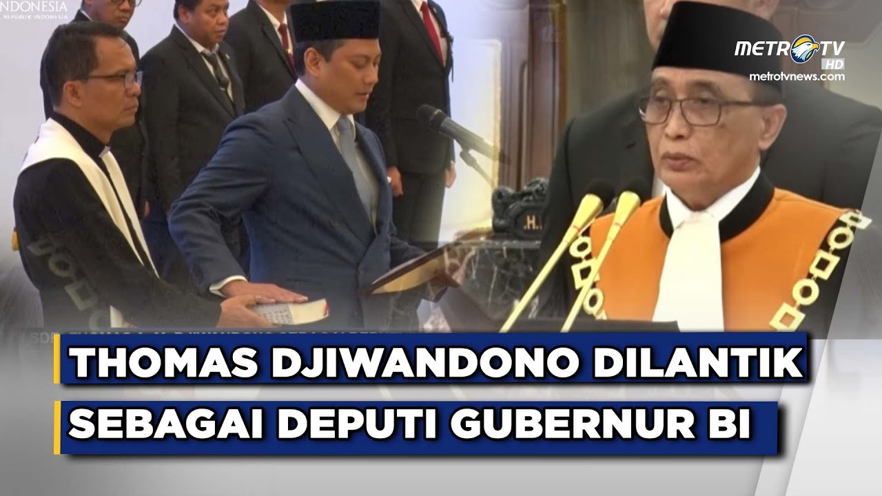 BREAKING NEWS - THOMAS DJIWANDONO DILANTIK JADI DEPUTI GUBERNUR BANK INDONESIA