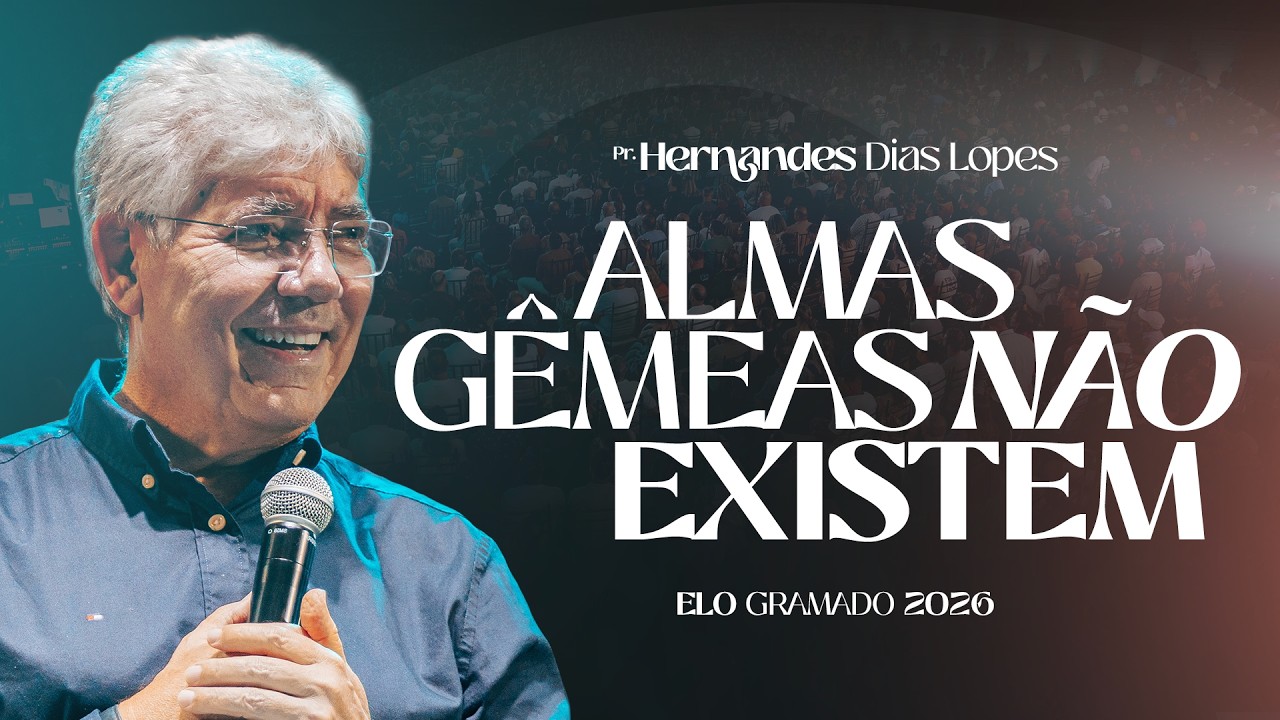 Almas g&ecirc;meas n&atilde;o existem, por isso seu casamento depende desses 5 princ&iacute;pios | HERNANDES DIAS LOPES
