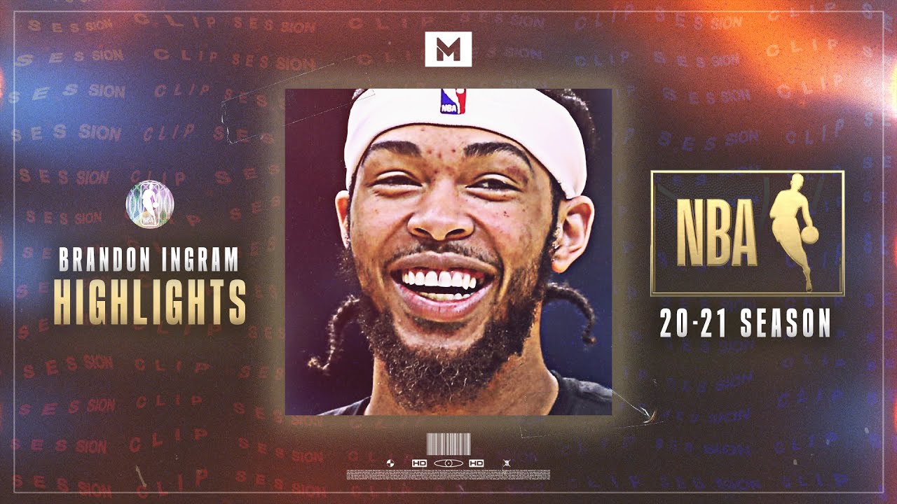 Brandon Ingram BEST 2021 Highlights | SMOOTH! | CLIP SESSION