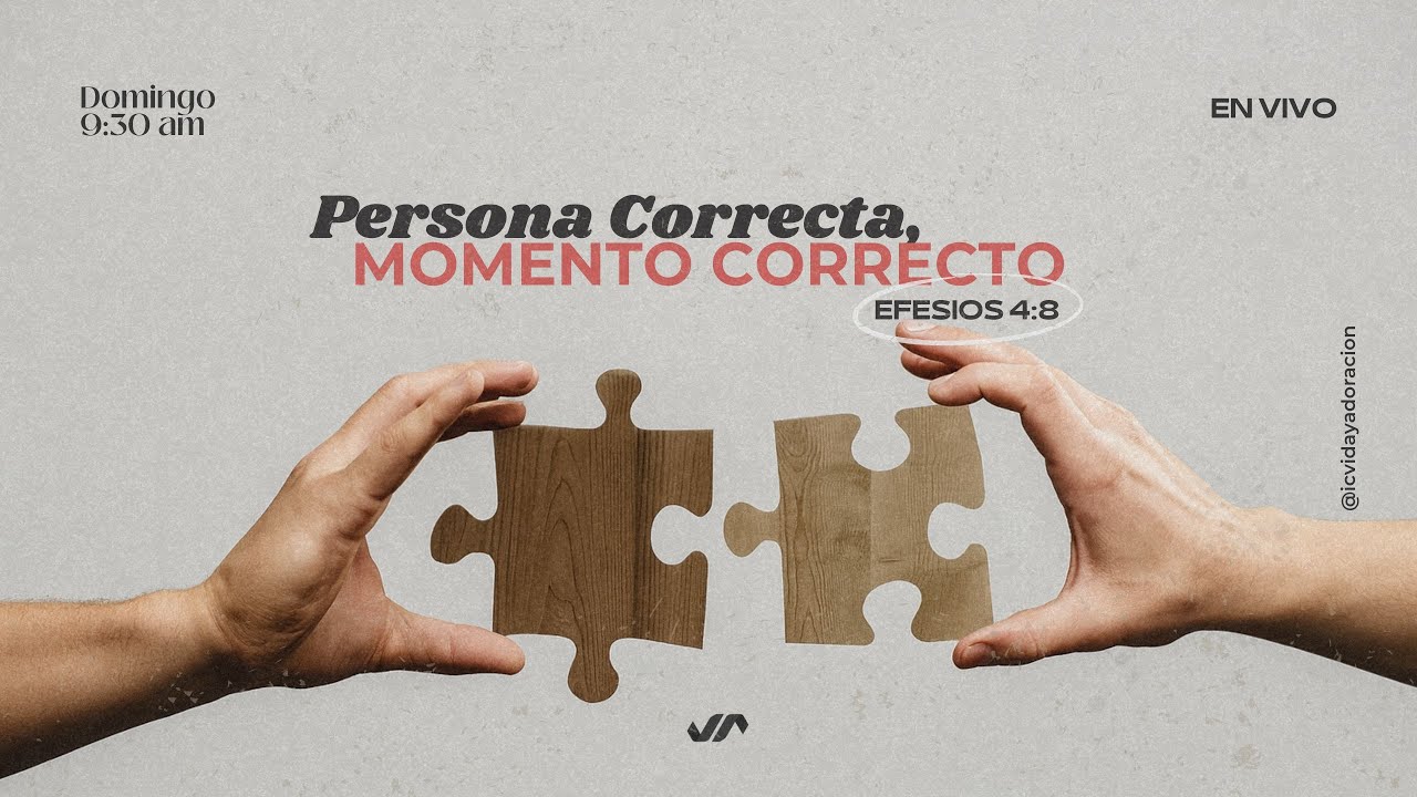 🔴23- Nov. Persona correcta, momento correcto. Efesios 4:8