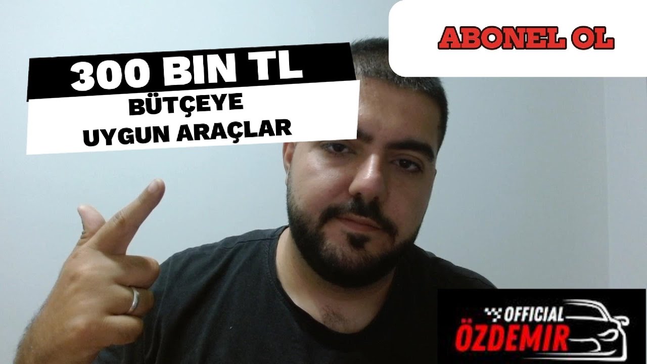 300 BİN TL İLE ALINACAK EN İYİ ARABALAR (2025 G&Uuml;NCEL LİSTE)