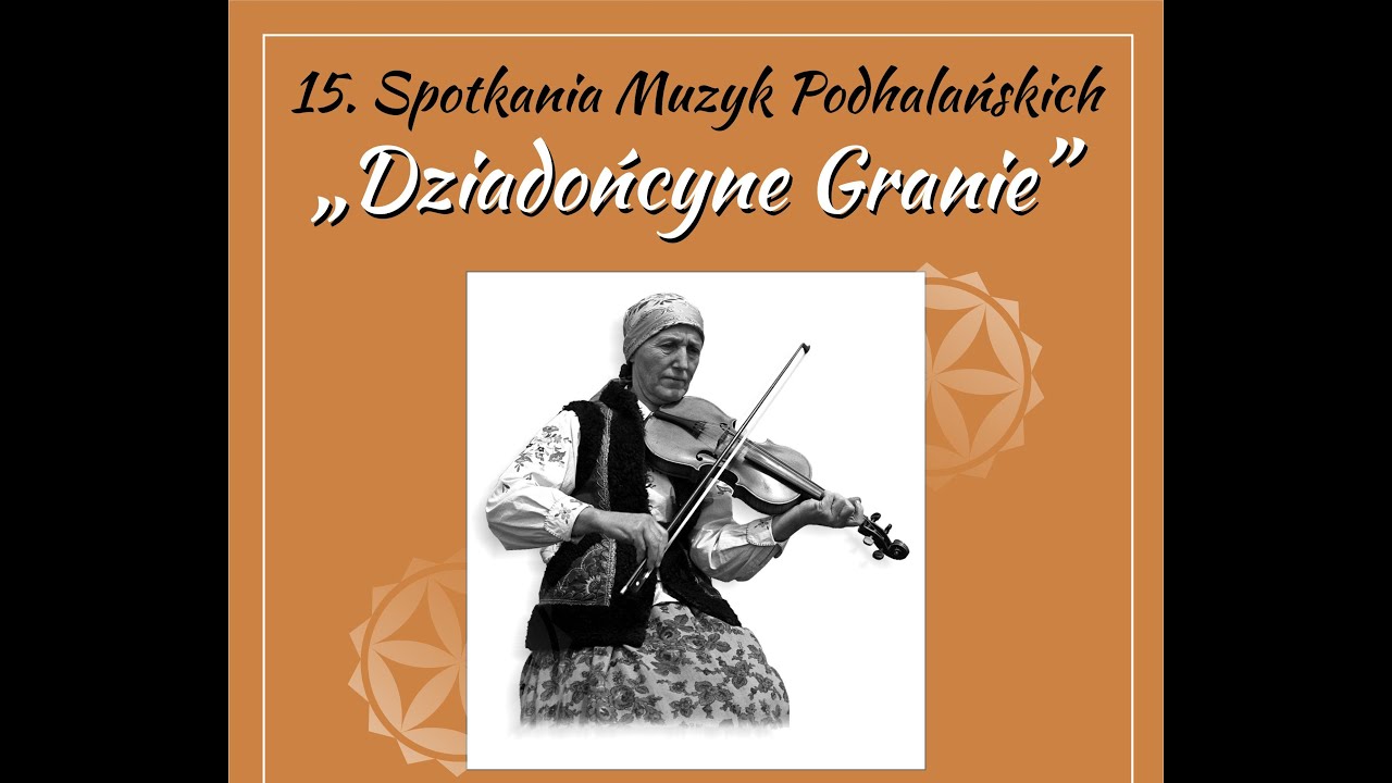 15. Spotkania Muzyk Podhalańskich „Dziadońcyne Granie”