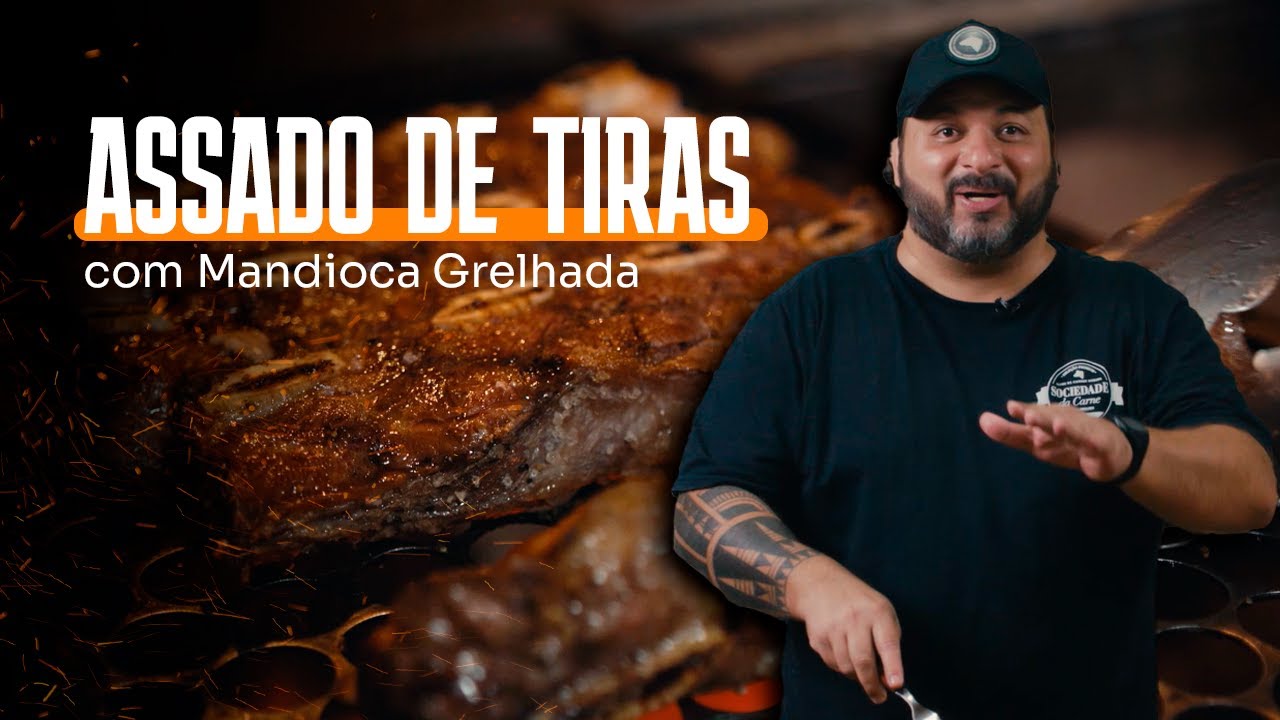 Assado de Tiras com Mandioca Grelhada | Sociedade da Carne