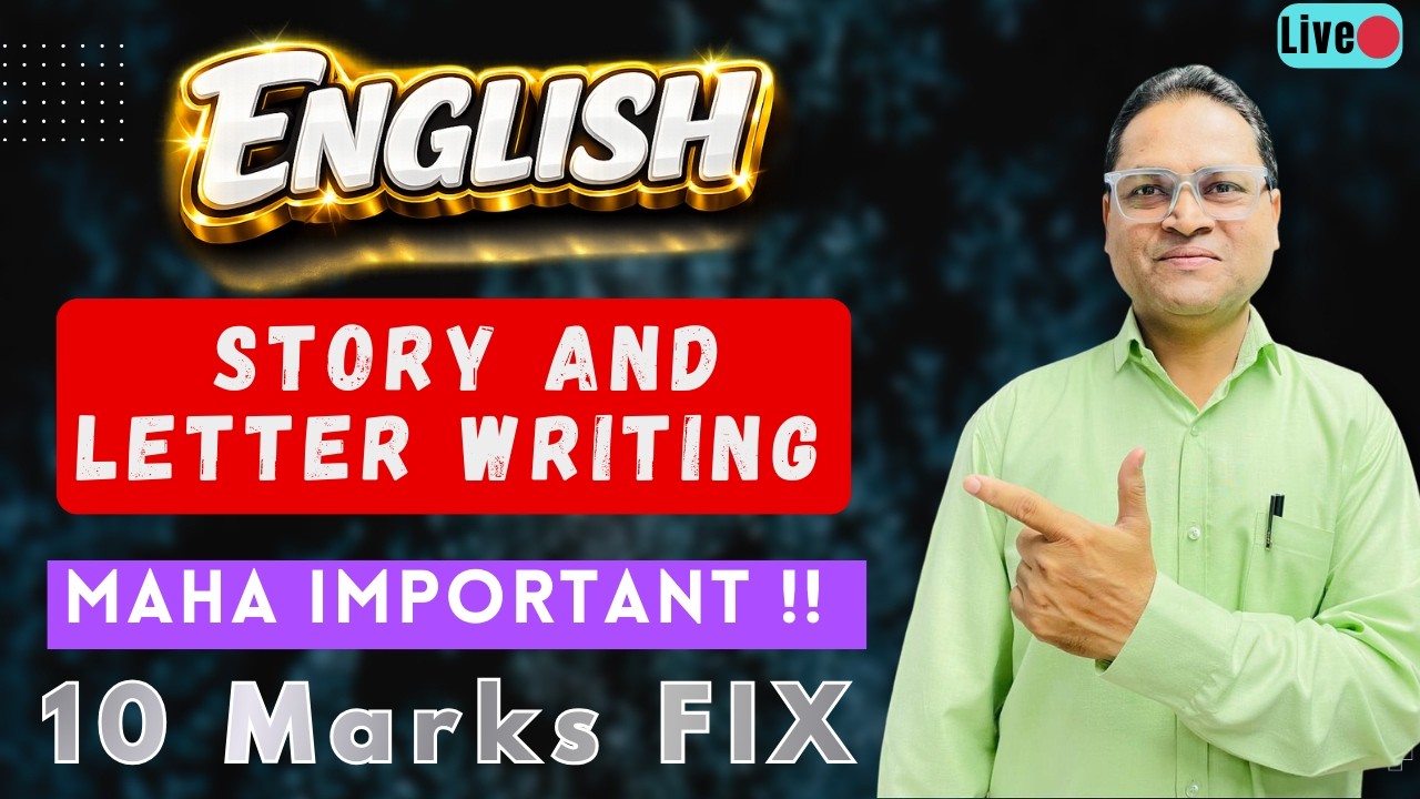 (Story And Letter Writing)ENGLISH Writing skill | Most IMP Questions for Board Exams | LIVE Revision