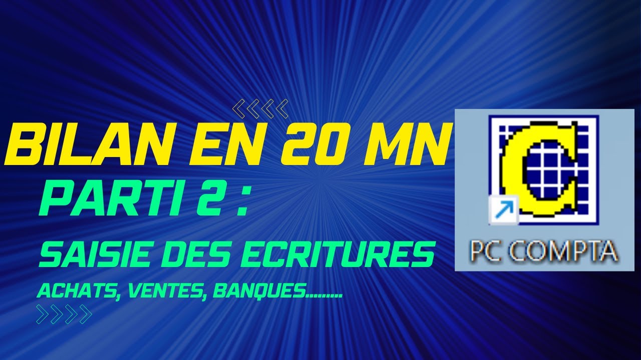 Bilan en 20 mn : Saisie des opérations sur Pc Compta