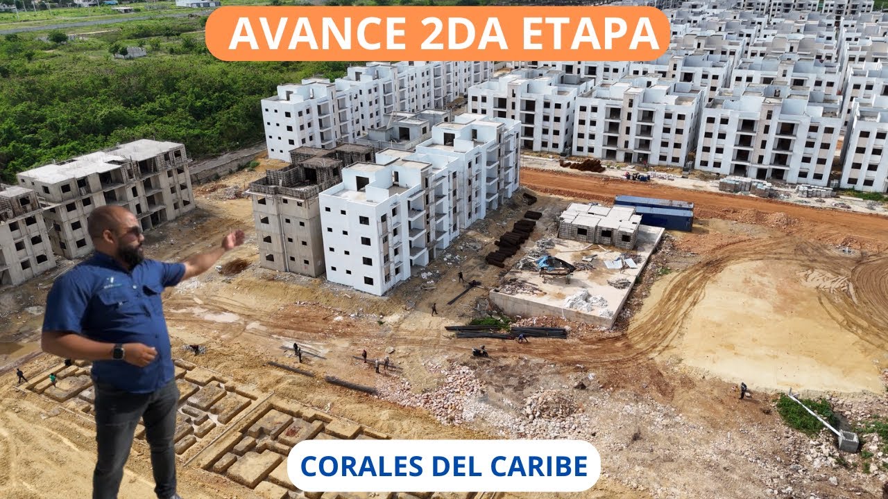 ¡Exclusiva! Así Luce Hoy la 2da Etapa de Corales del Caribe: Avances Imperdibles.