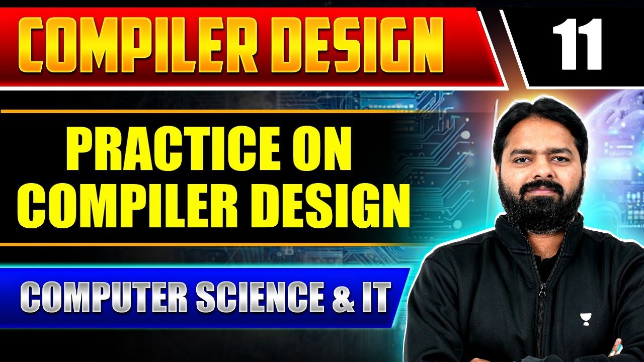 Compiler Design 11 | Practice On Compiler Design | Computer Science And IT | GATE Exam