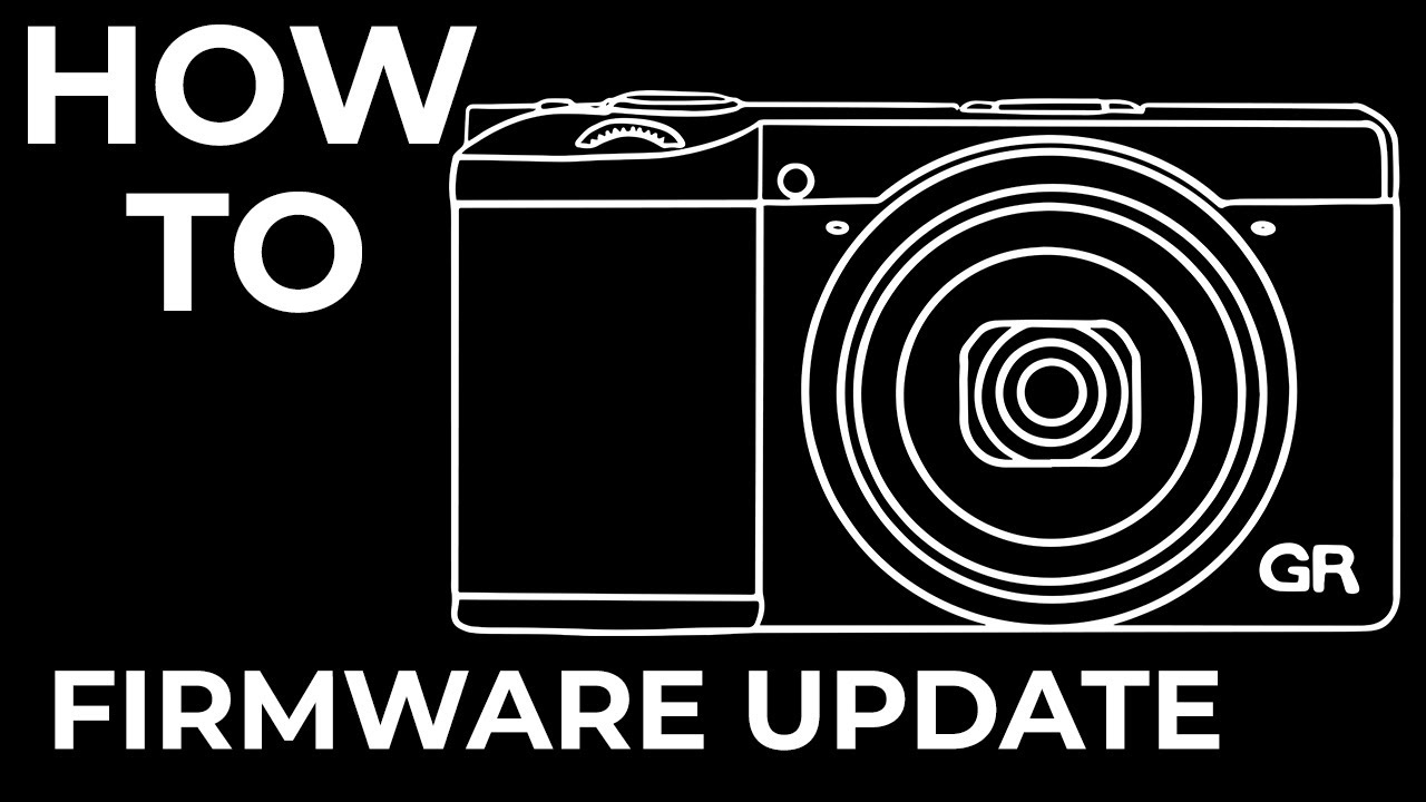 RICOH GR3 FIRMWARE UPDATE - HOW TO