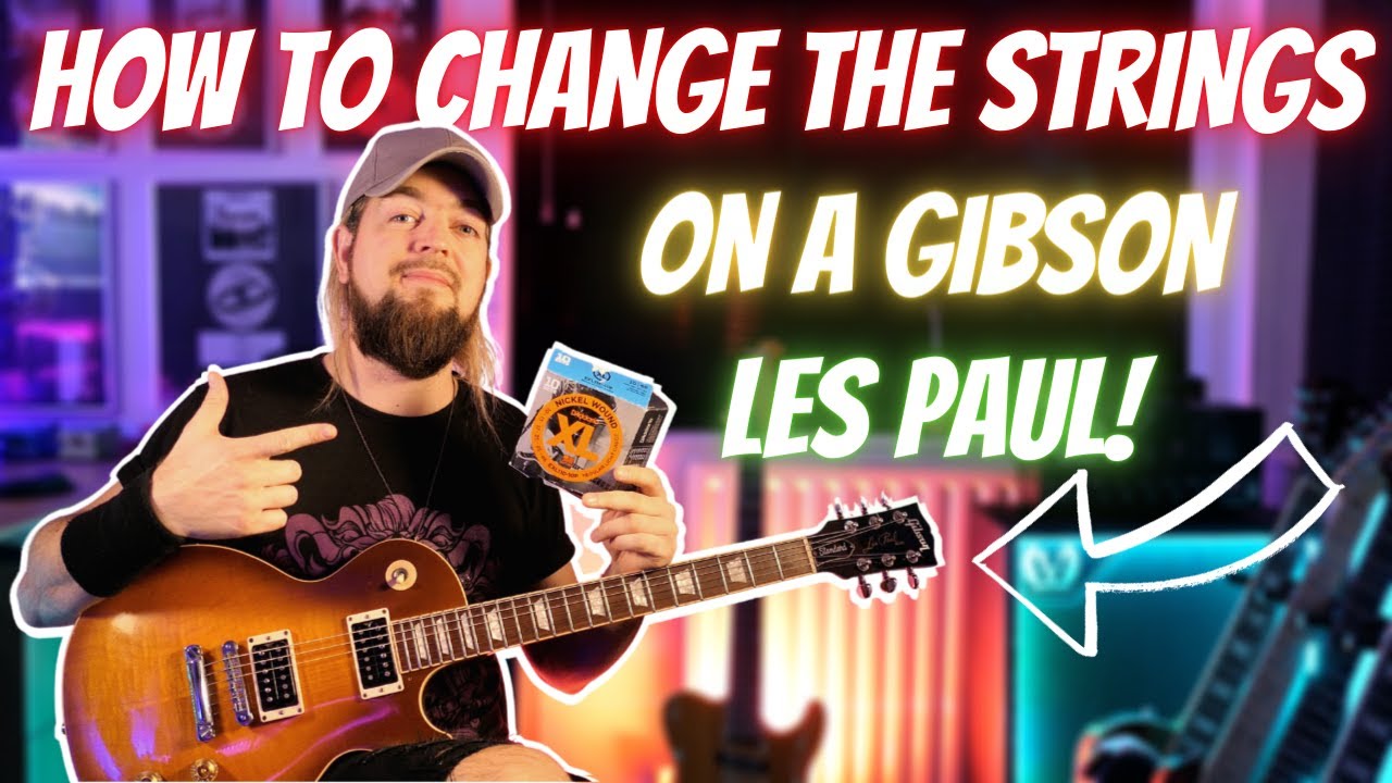How to restring a Gibson Les Paul