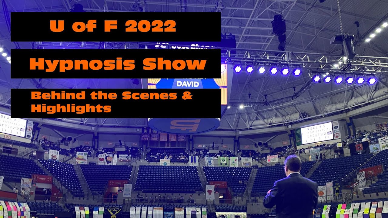 U of F 2022 Hypnosis Show Behind the Scenes & Highlights