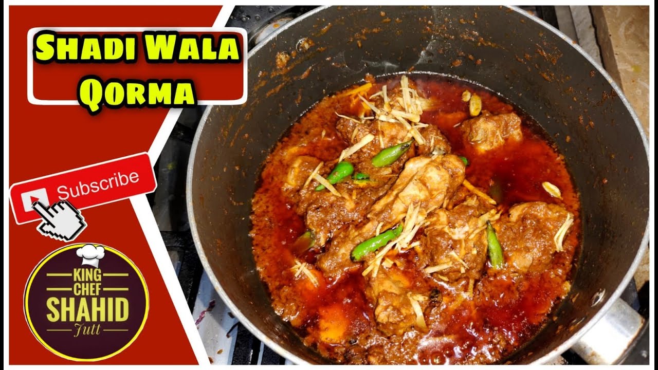 Shadi Wala Qorma | Danedar Qorma | Chicken Qorma || King Chef Shahid Jutt G.A Pakistan
