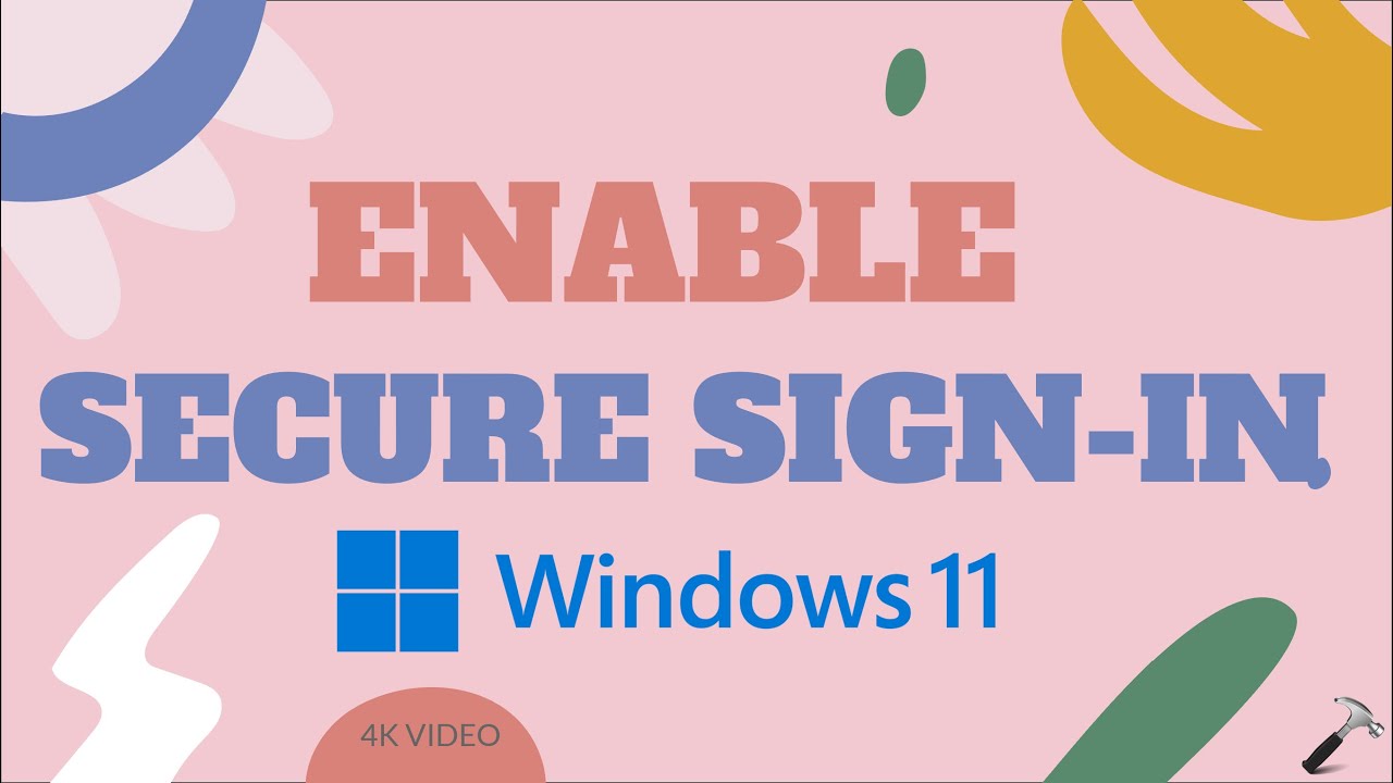 Enable Secure Sign-in in Windows 11