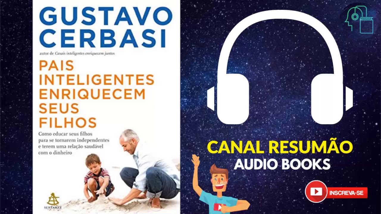 █▬█ █ ▀█▀ - PAIS INTELIGENTES ENRIQUECEM SEUS FILHOS  - AudioMicroBooks