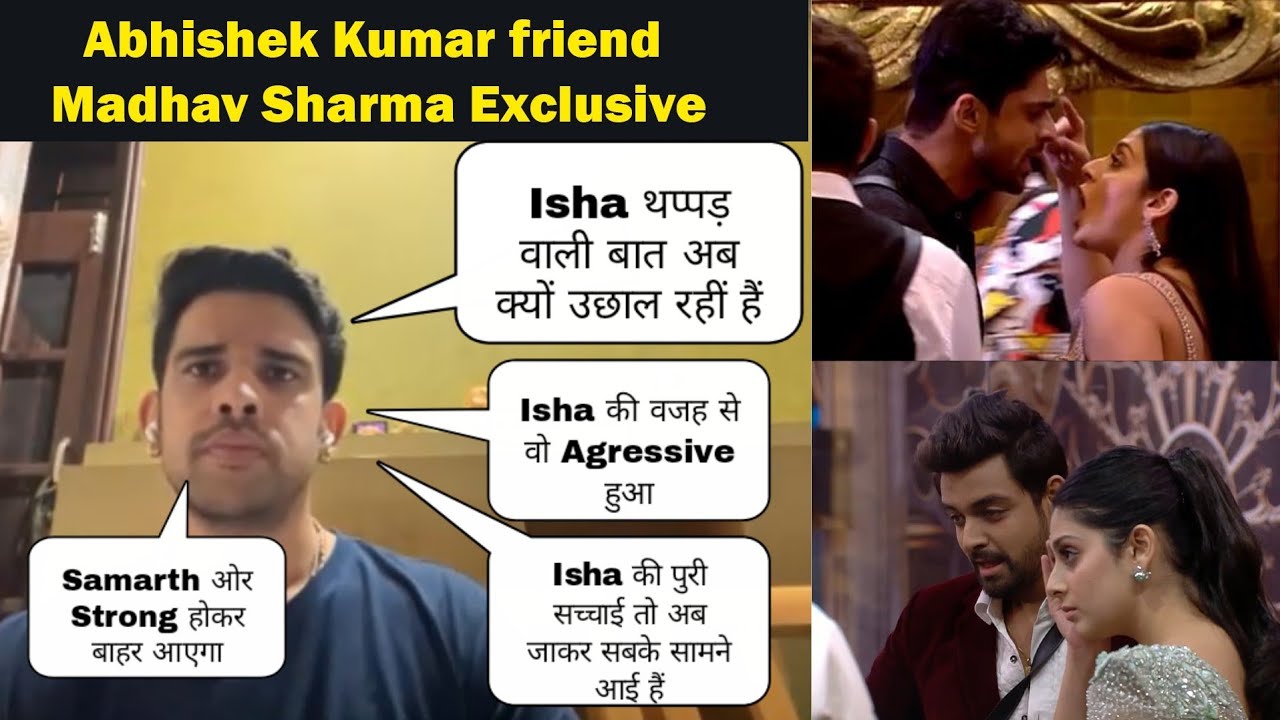 Abhsihek Kumar friend Madhav Sharma Interview: Isha Women Card, Abhishek usi ki vajah se aggressive