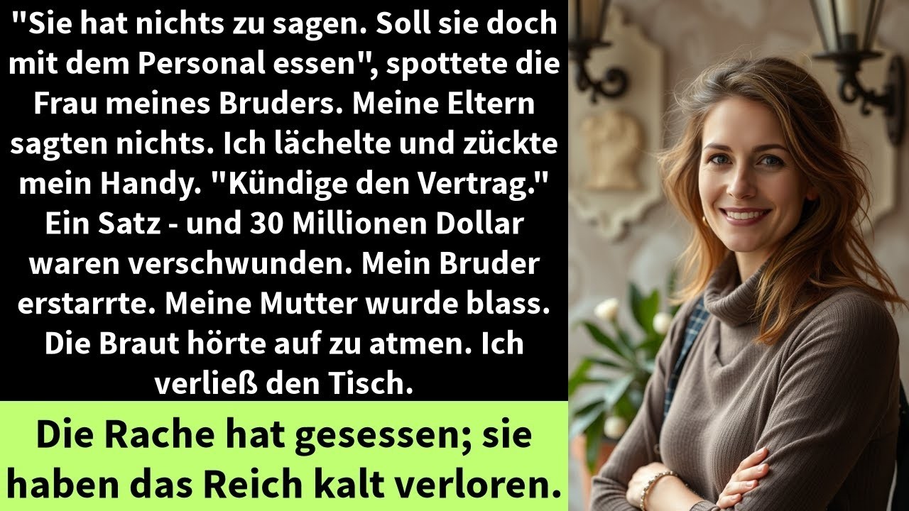 'Sie hat nichts zu sagen  Soll sie doch mit dem Personal essen', spottete die Frau meines Bruders