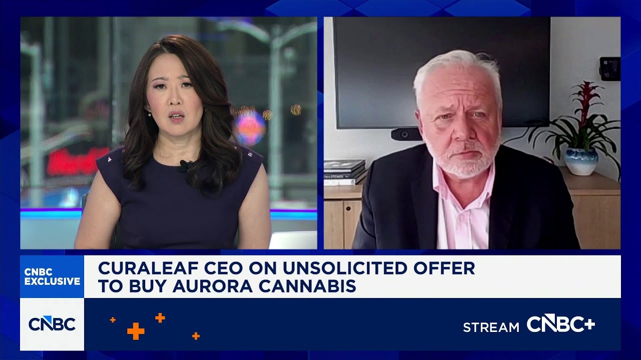 Curaleaf CEO talks unsolicited offer to buy Aurora Cannabis