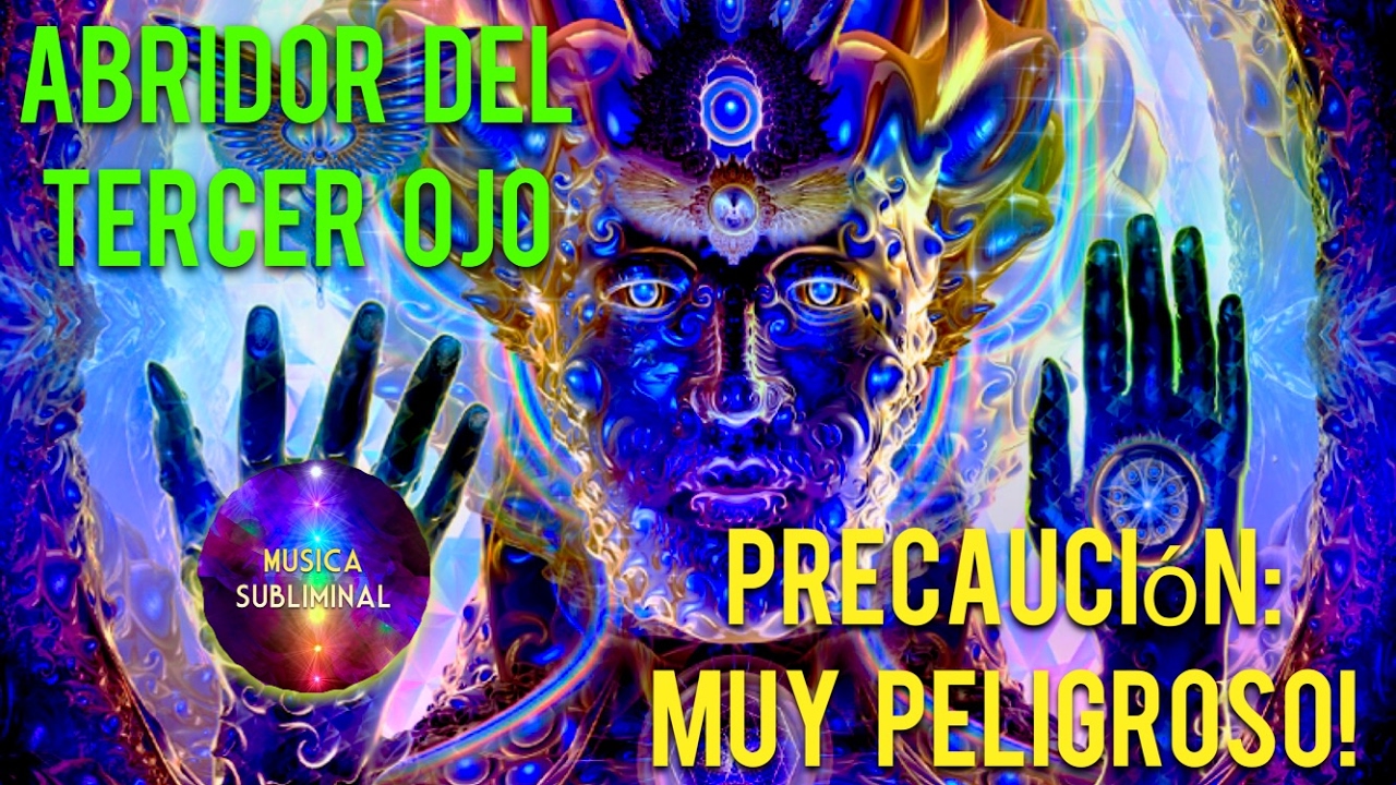 &iexcl;PELIGROSO! ABRIDOR DE TERCEROJO! &iexcl;ADVERTENCIA! &iexcl;NO ESCUCHE SI NO ES SERIO SOBRE ABRIR SU TERCER OJO