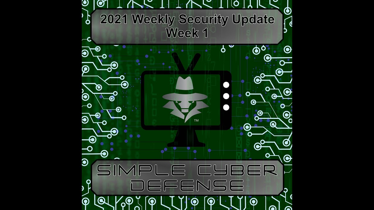 Simple Cyber Defense Weekly Update Week 1: 2020 in Review