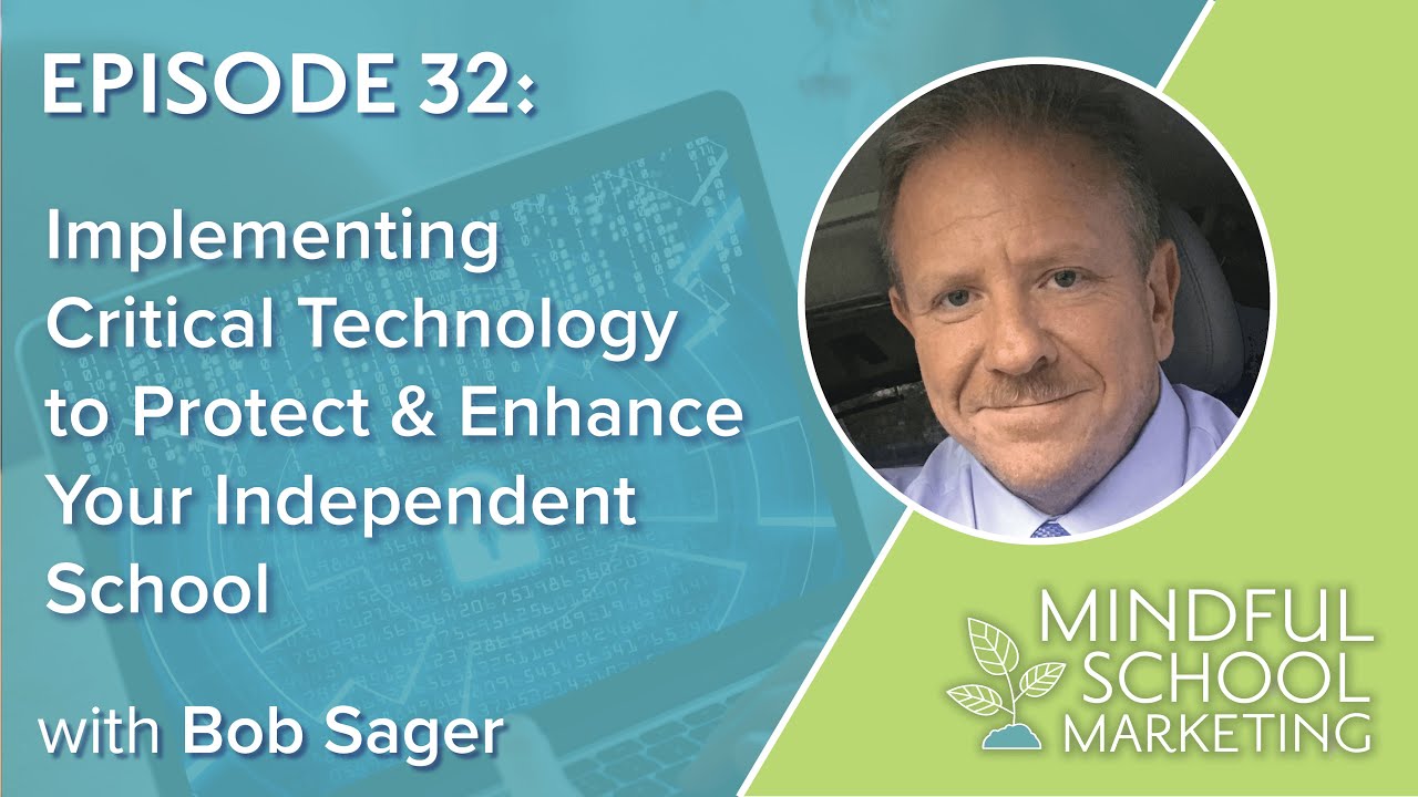 32. Implementing Critical Technology to Protect & Enhance Your Independent School
