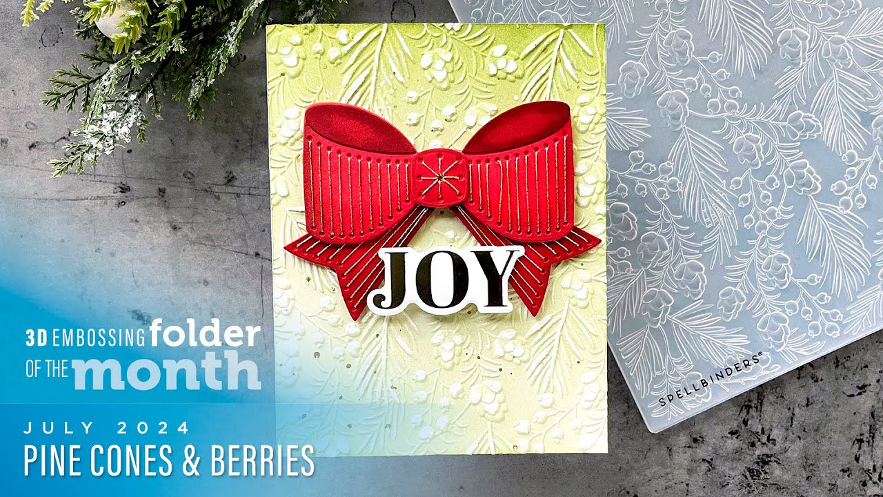 Spellbinders July 2024 3D Embossing Folder of the Month – Pine Cones & Berries